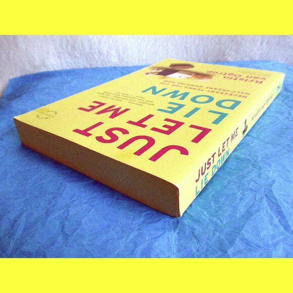 Book - Just Let Me Lie Down: Necessary Terms for the Half-Insane Working Mom - Picture 2 of 12